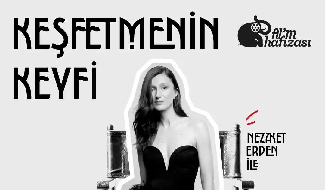 Keşfetmenin Keyfi etkinliği Nezaket Erden'in katılımıyla Tiyatro temalı kısa film seçkisinin yer aldığı etkinlik afişi