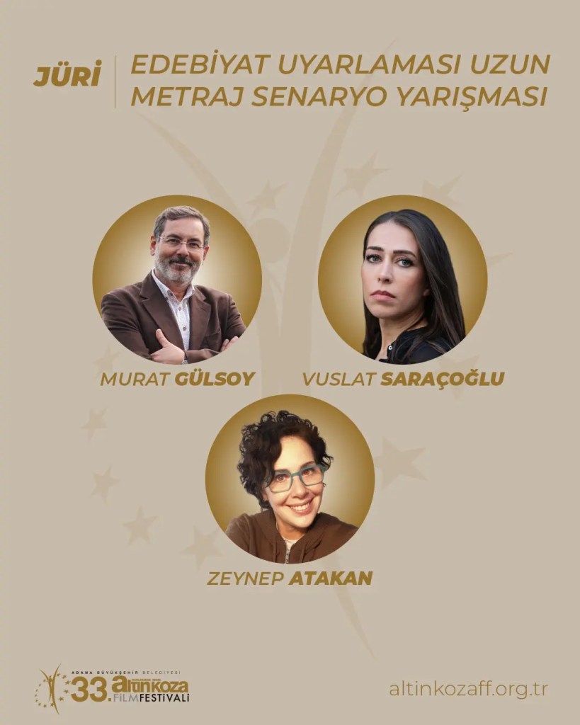 33. Adana Altın Koza Film Festivali Edebiyat Uyarlaması Uzun Metraj Senaryo Yarışması jürisi