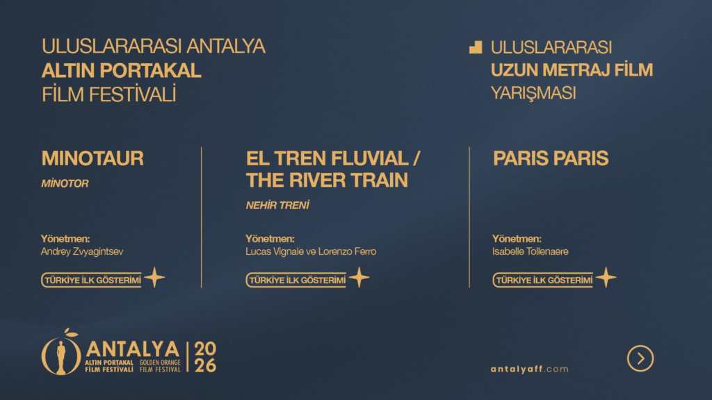 Altın Portakal Uluslararası Yarışması’ndaki Minotaur, The River Train ve Paris Paris filmlerinin duyuru görseli